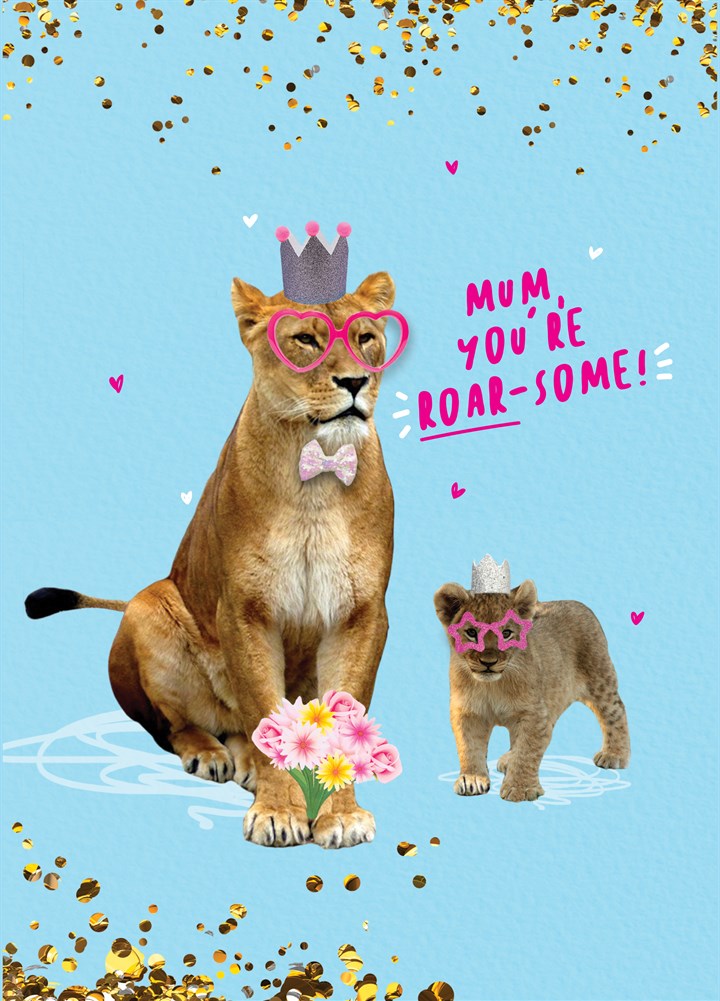 Mum You're Roar-Some Card