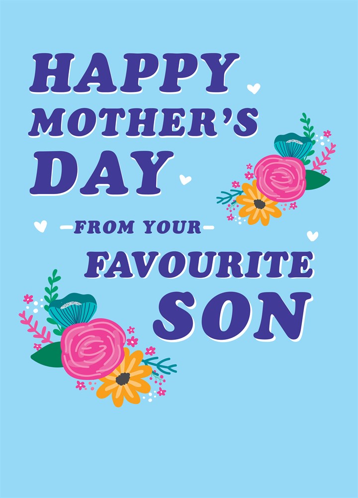 Happy Mother's Day From Your Favourite Son Card