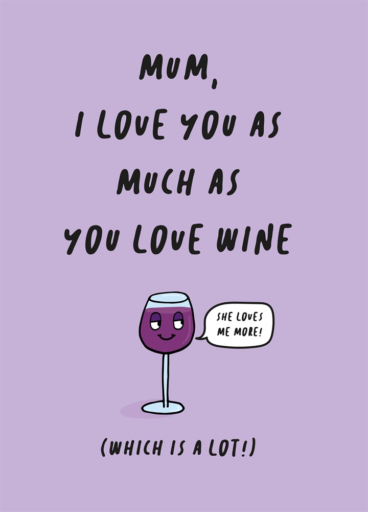 Love You As Much As Wine Card
