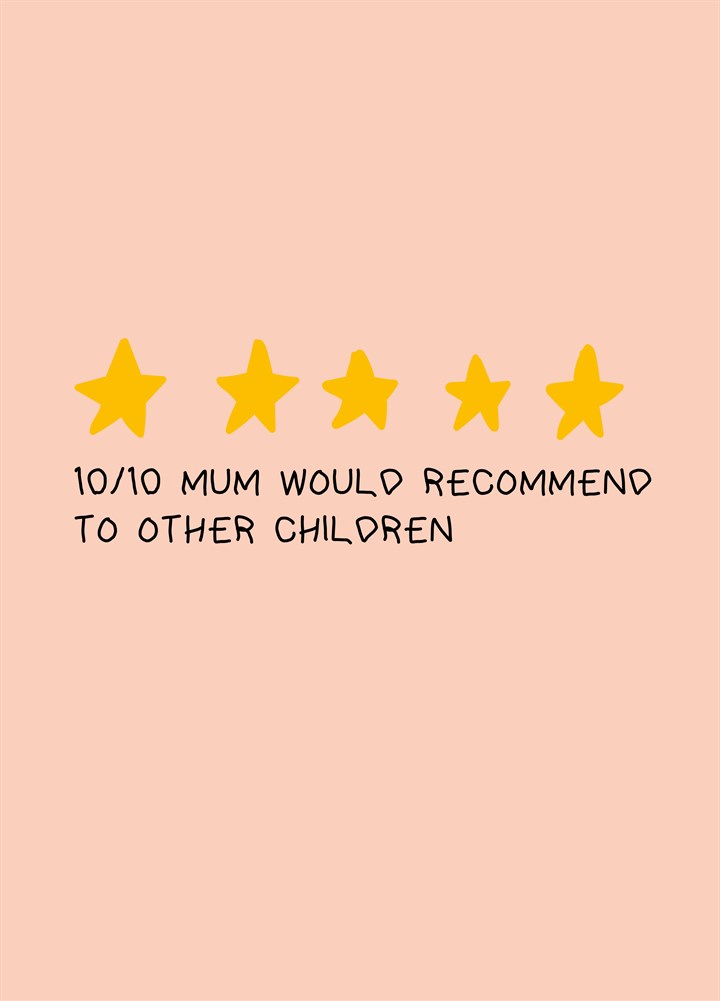 Ten Out Of Ten Mum Card