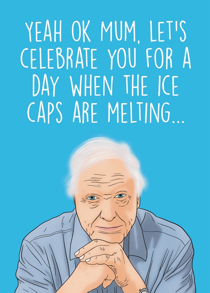 Attenborough Ice Caps Mother's Day Card