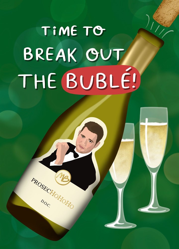 Time To Break Out The Buble / Bubbly - Christmas Card