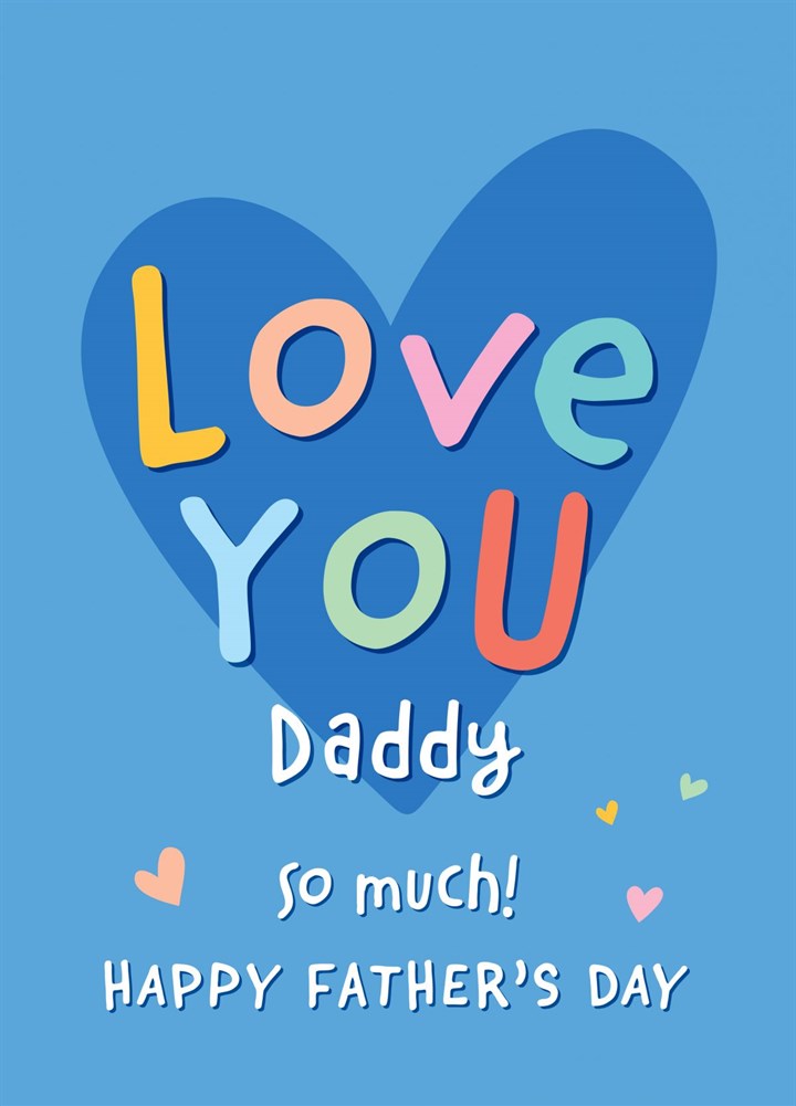 Love You Daddy So Much! Card