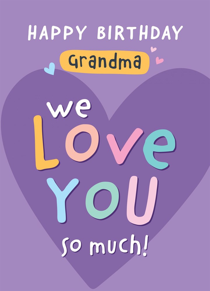 We Love You Grandma Birthday Card