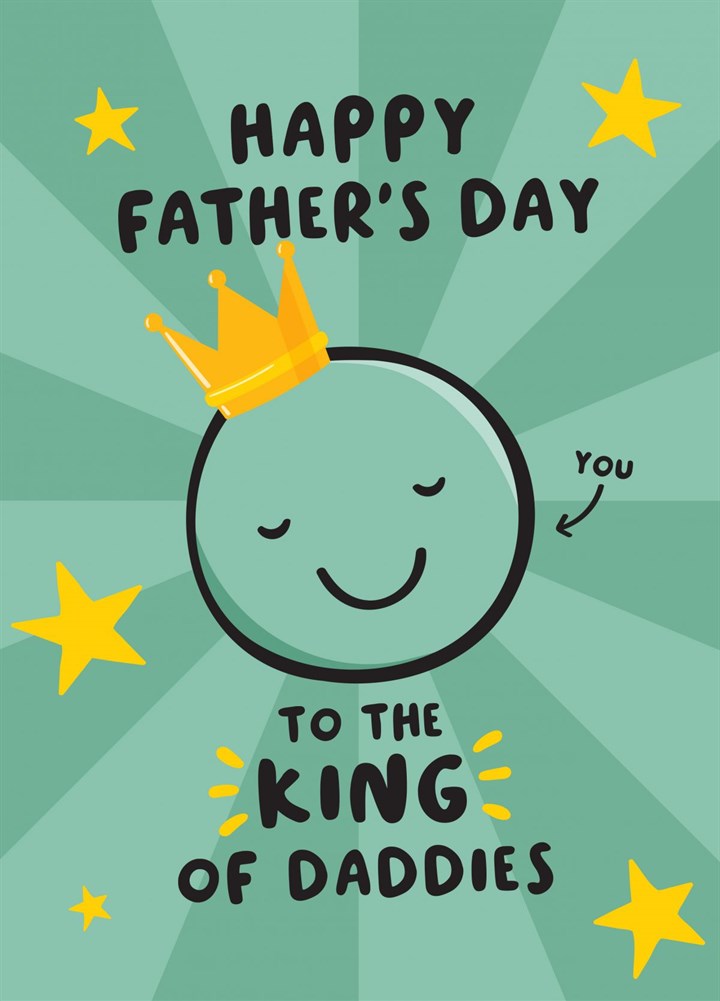 King Of Daddies Father's Day Card