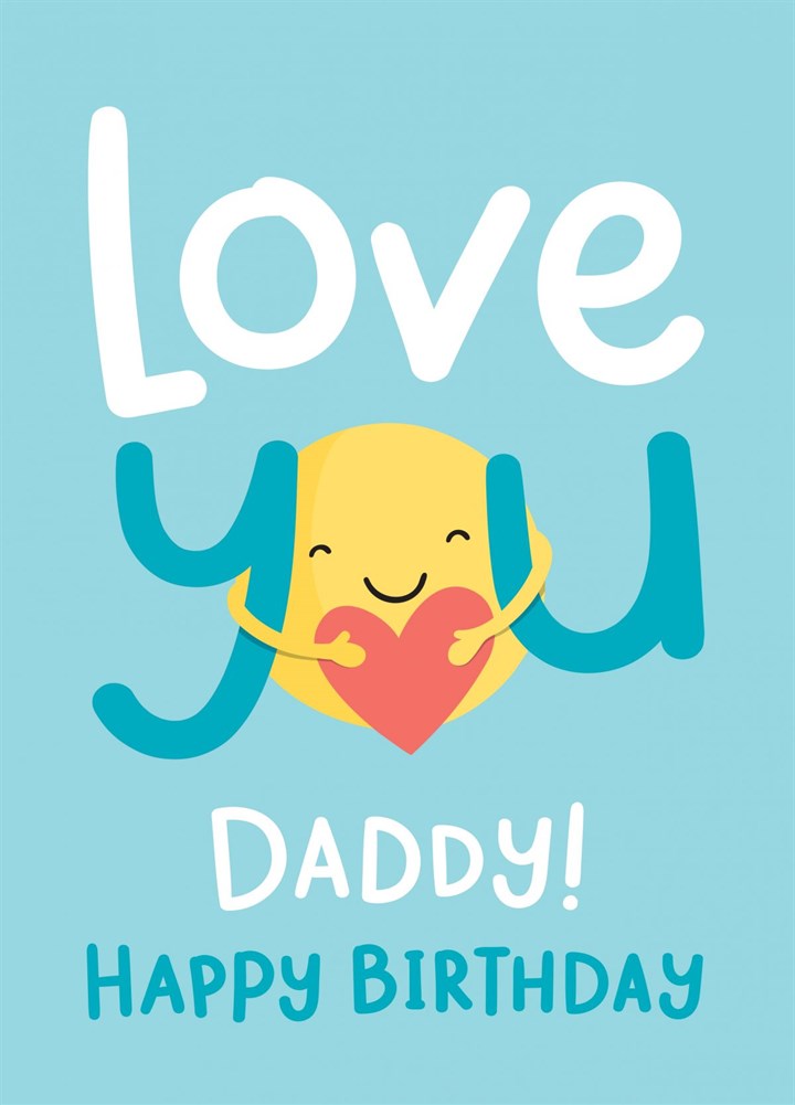 Love You Daddy Birthday Card