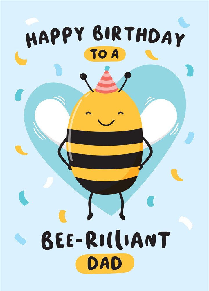 Bee-rilliant Dad Birthday Card