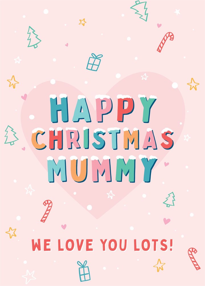 Love You Lots Mummy Christmas Card