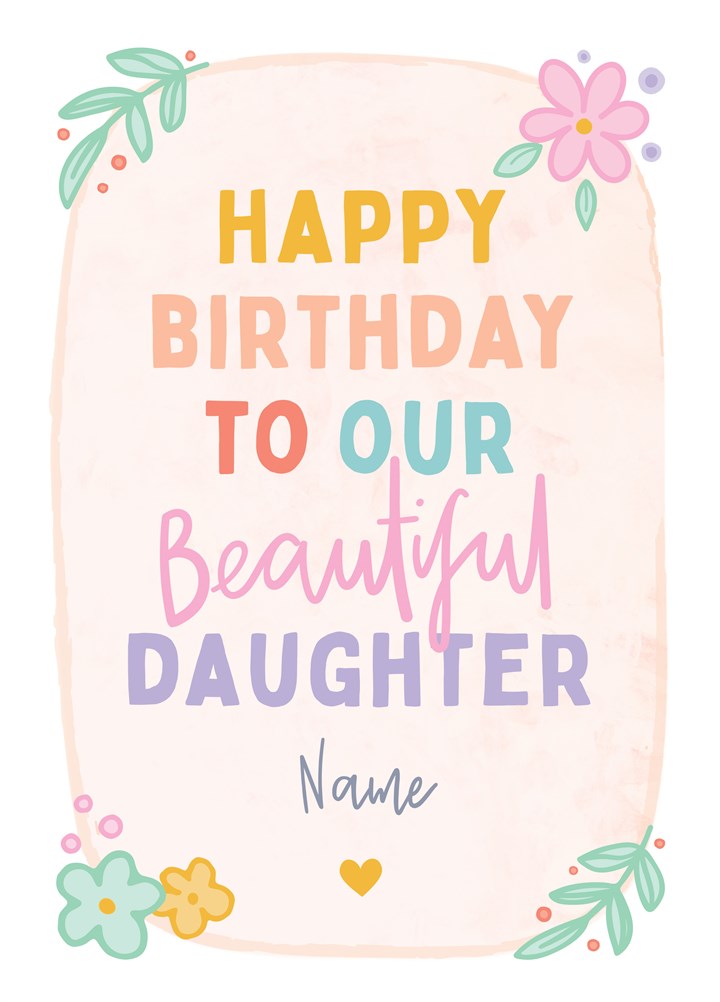 Beautiful Daughter Personalised Birthday Card