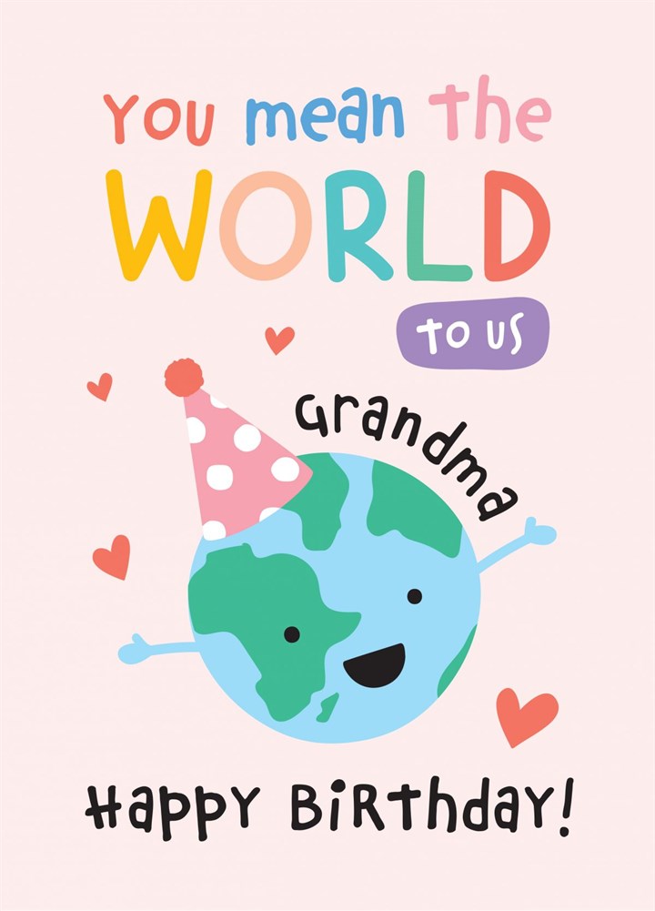 You Mean The World To Us Grandma Card