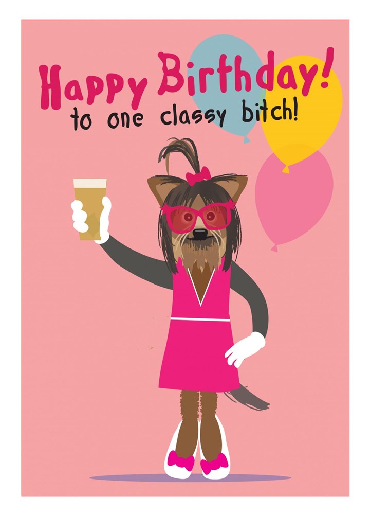 Classy Bitch Birthday Card
