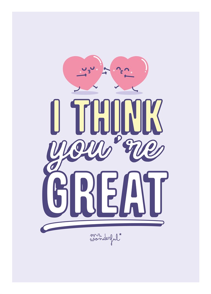 Think You're Great Card