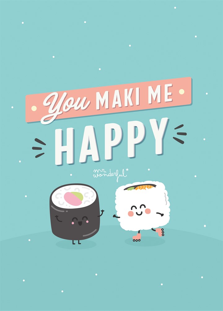 You Maki Me Happy Card