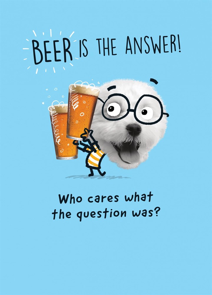 Beer Is The Answer Card