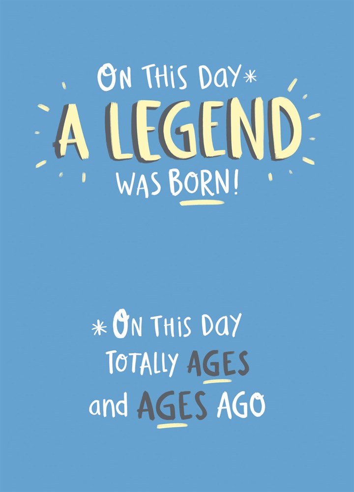 A Legend Was Born...ages Ago Card