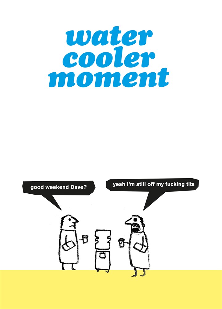 Water Cooler Moment Card