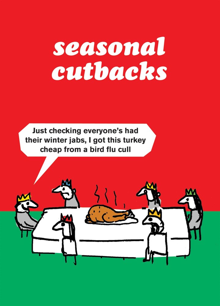 Seasonal Cutbacks, Cheap Turkey Card