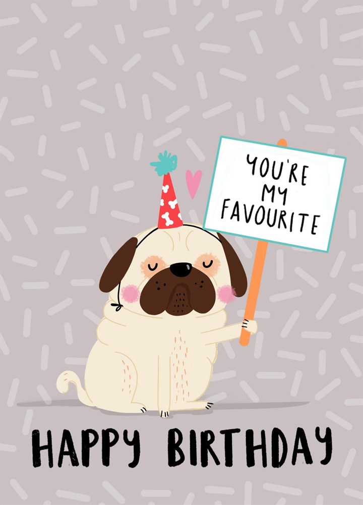 You're My Favourite/Pug Card