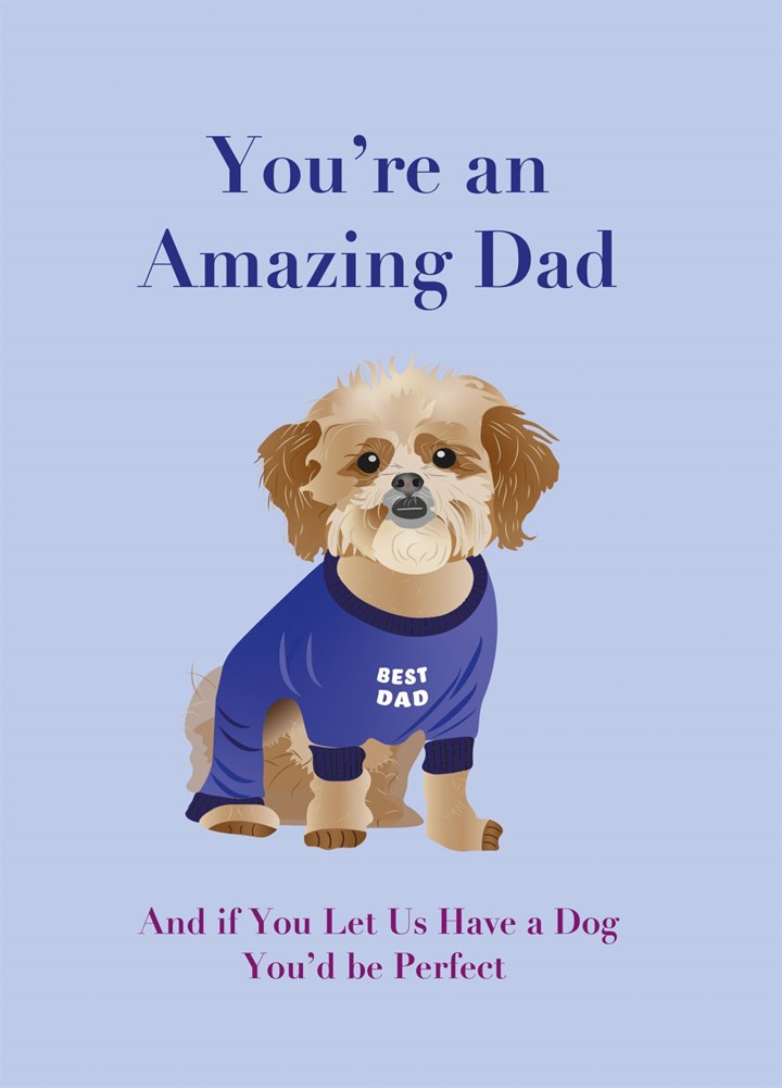 Father's Day Let Us Have A Dog Card
