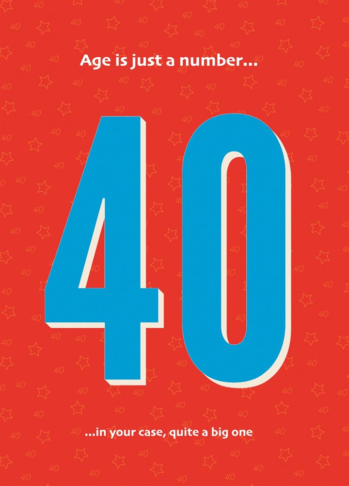 40th Birthday Age Is Just A Number Card