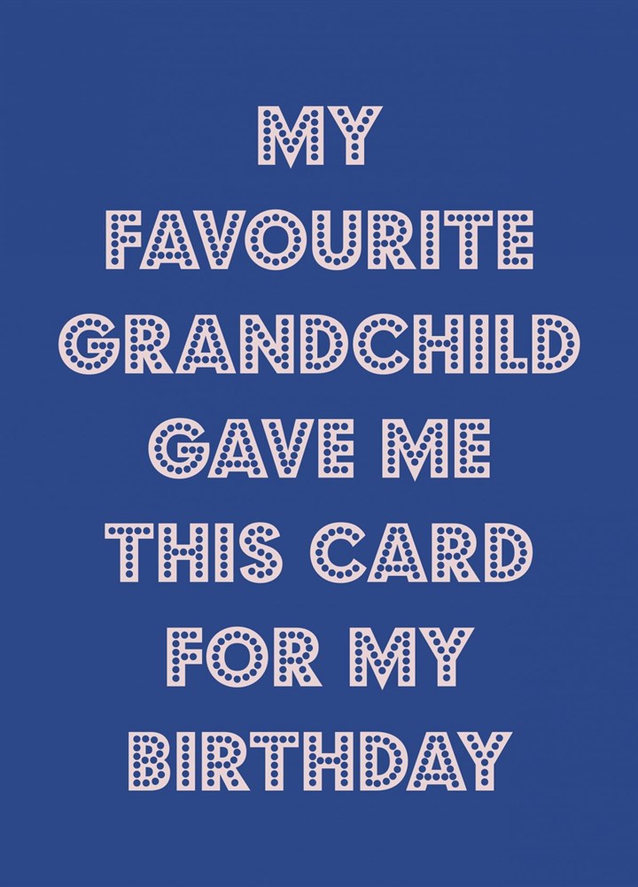 From The Favourite Grandchild Card