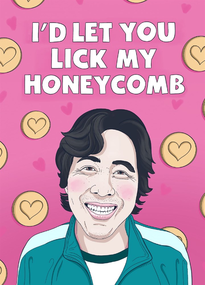 I'd Let You Lick My Honeycomb! Card