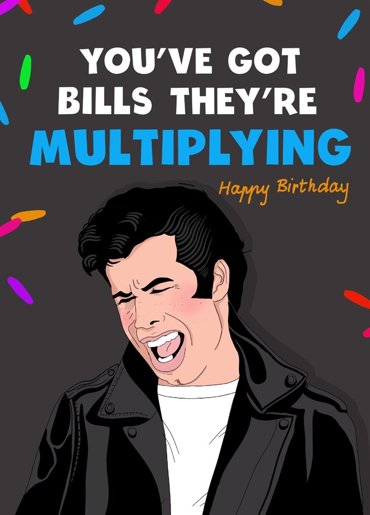 You've Got Bills Birthday Card!