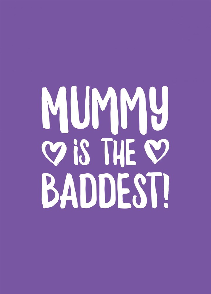 Mummy Is The Baddest Card