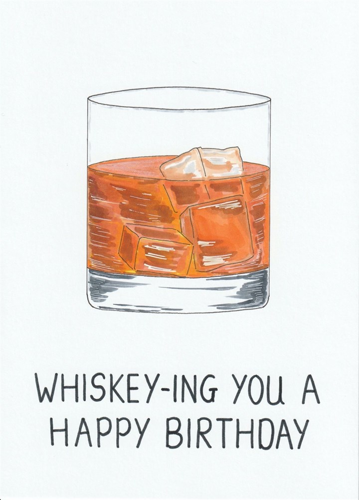 Whiskey-ing You A Happy Birthday! Card
