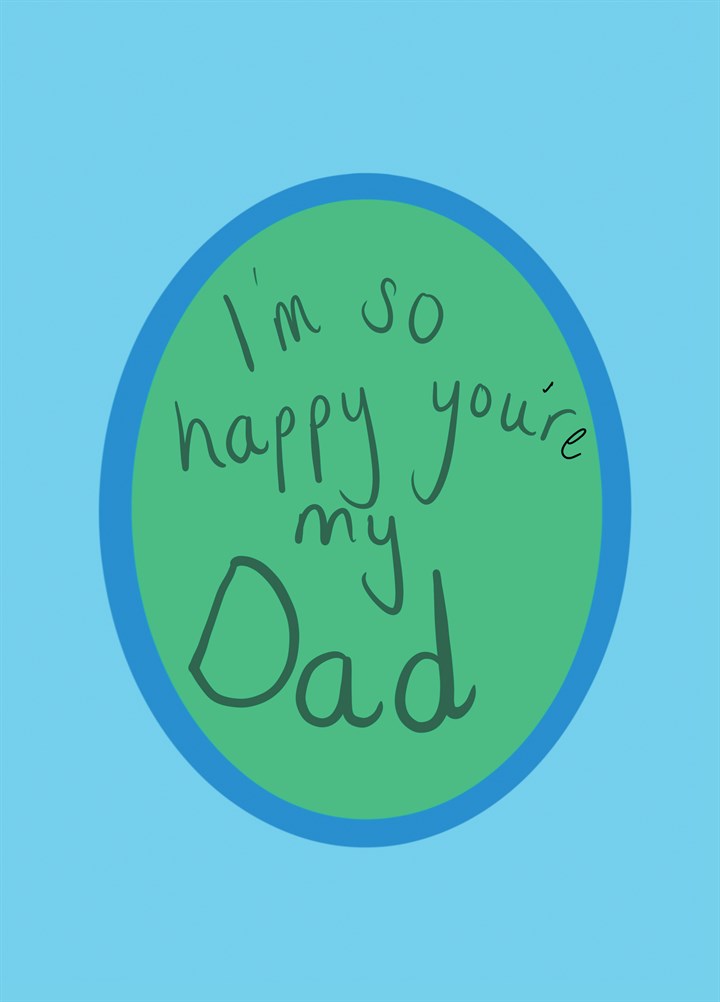 I'm So Happy You're My Dad Card