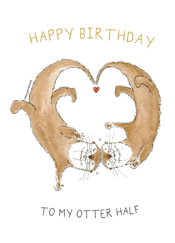 Happy Birthday To My Otter Half Card
