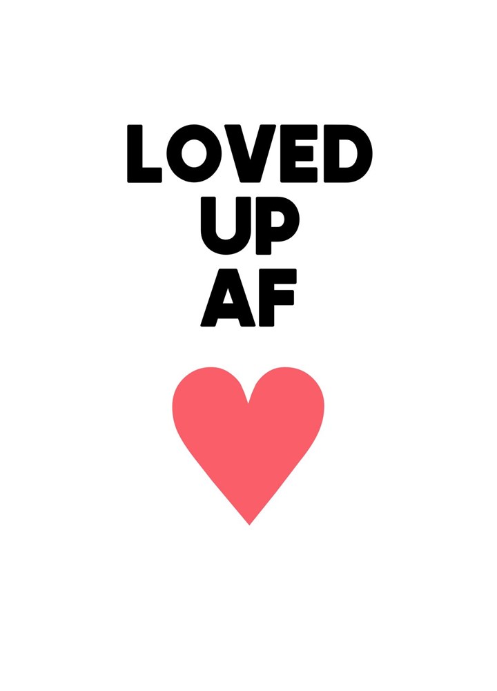 Loved Up AF, Valentine's