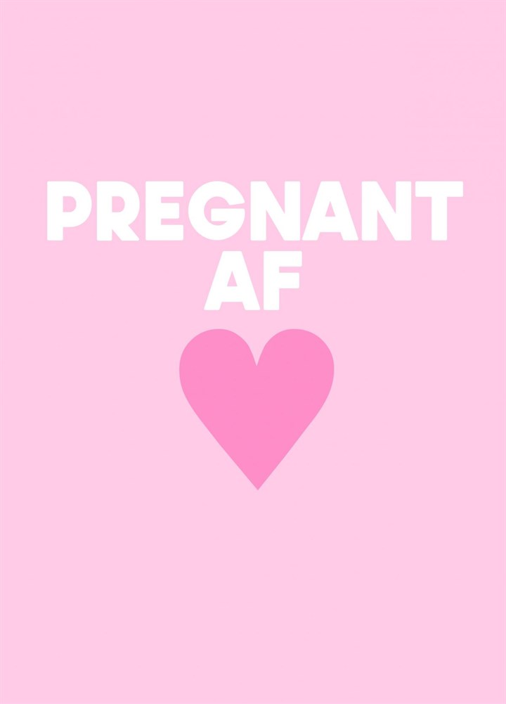 Pregnant AF, Baby Shower Girl Pink Card