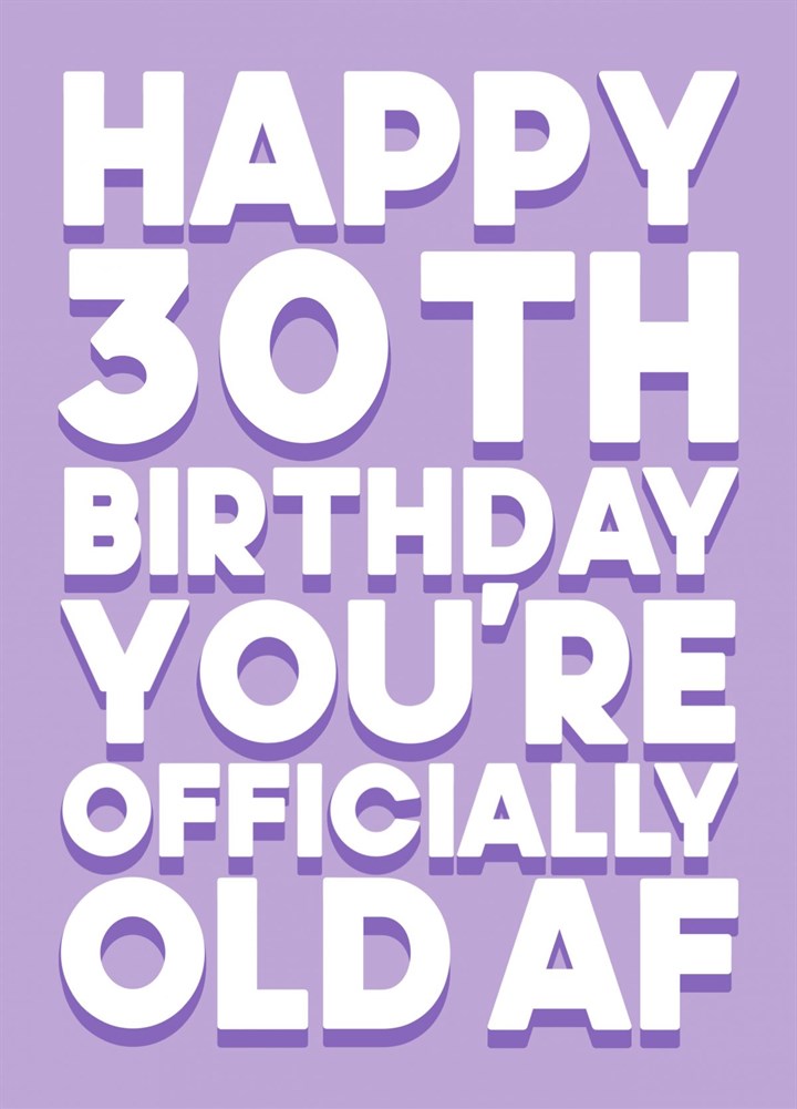 30 And Old AF Birthday Card