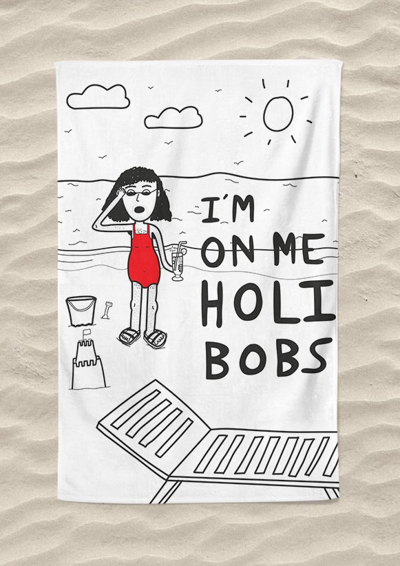 I'm On Me Holibobs Beach Towel