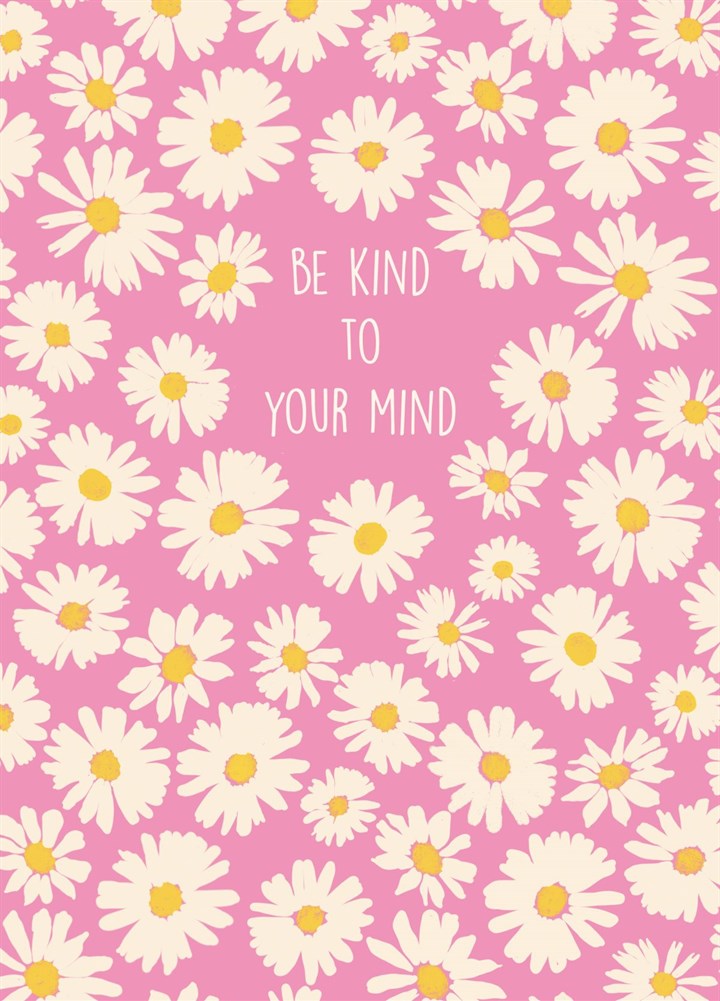 Be Kind To Your Mind Card