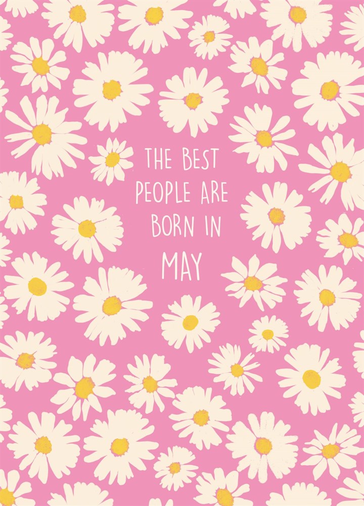 The Best People Are Born In May Card