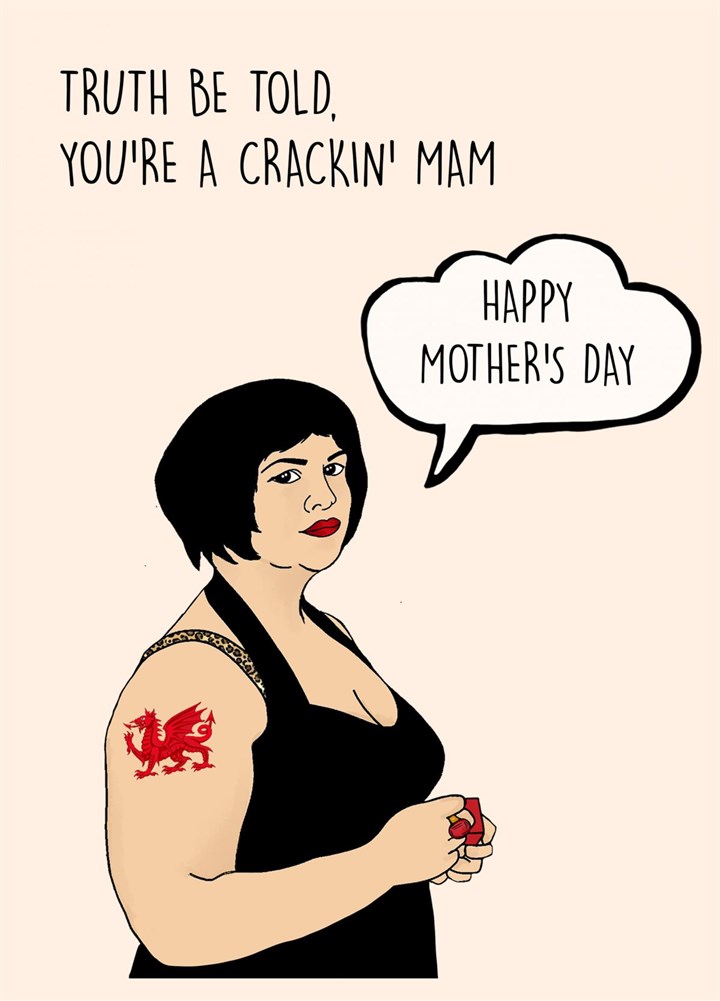 Truth Be Told, You're A Cracking Mam Card