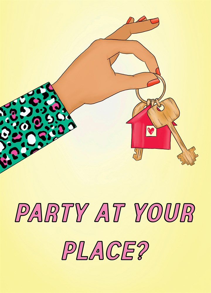 Party At Your Place? Card