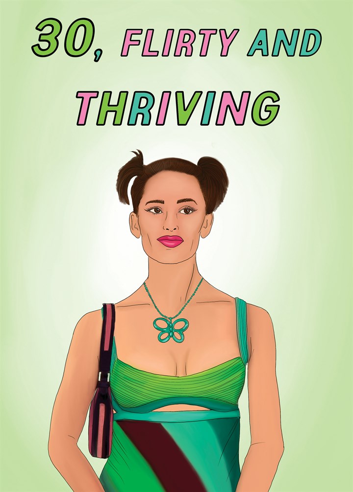 30, Flirty And Thriving Card