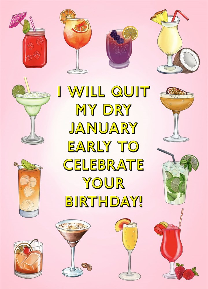 I Will Quit My Dry January For Your Birthday! Card
