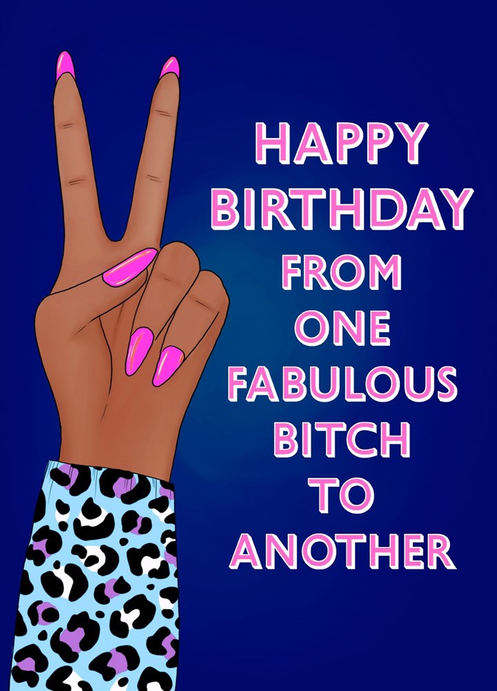 Happy Birthday Fabulous Bitch Card