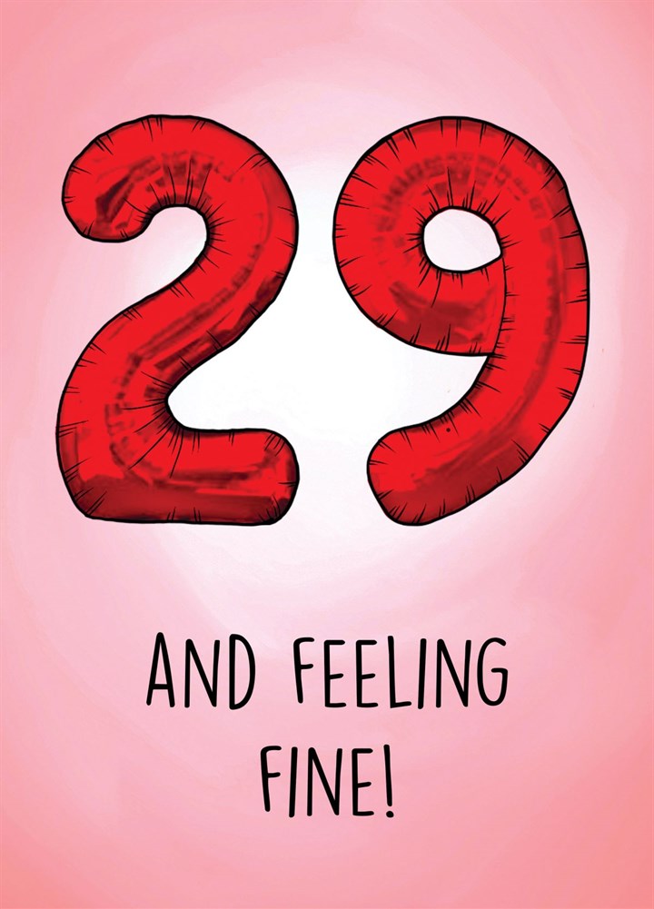 29 And Feeling Fine! Card