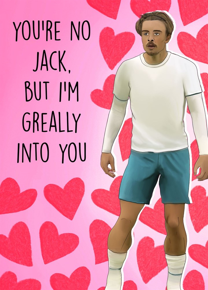 I'm Greally Into You Card