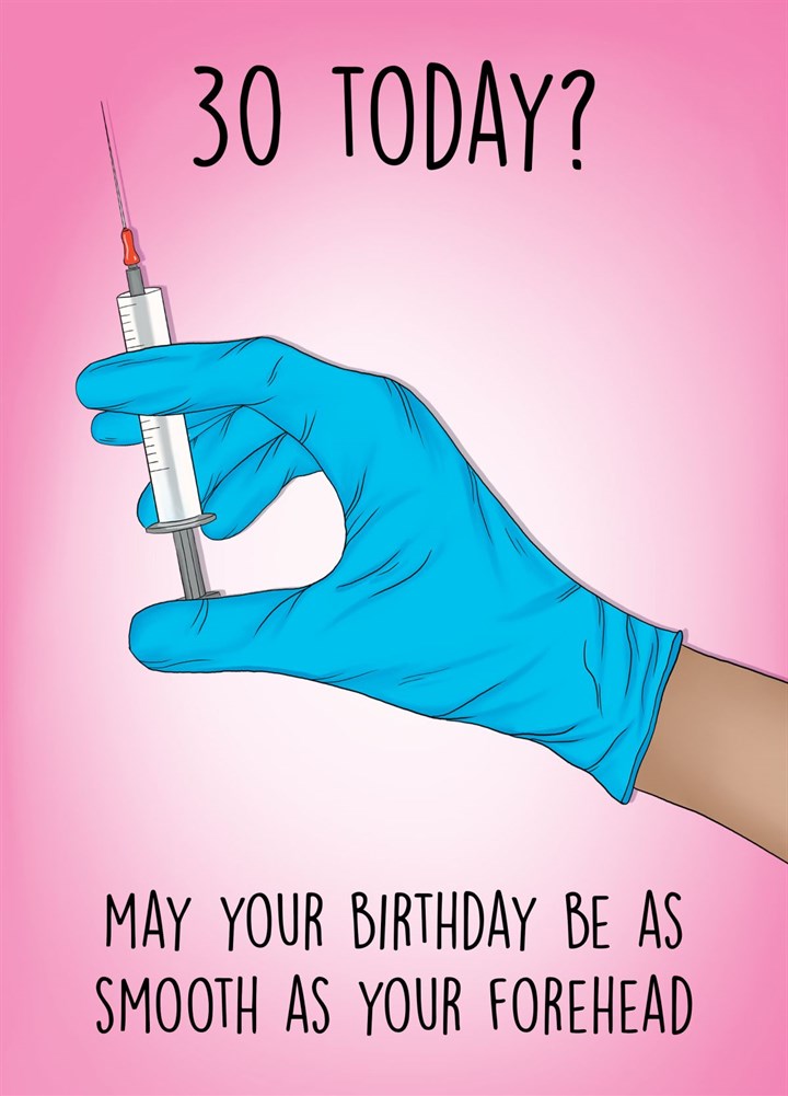 30 Today? Time For Botox! Card