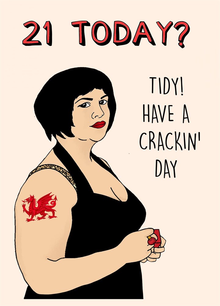 21 Today? Tidy, Have A Crackin' Day Card