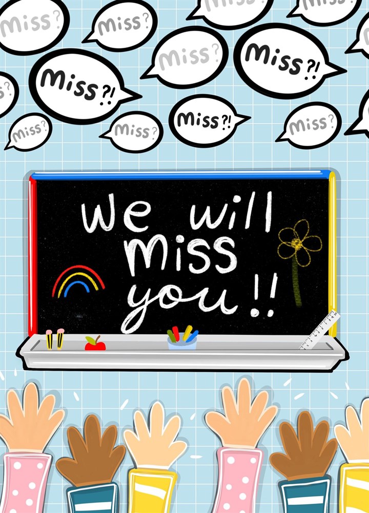 Miss, We Will Miss You! Card