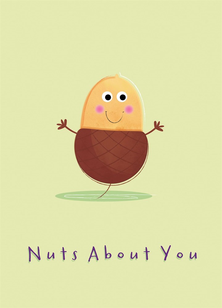 Nuts About You Happy Acorn Card