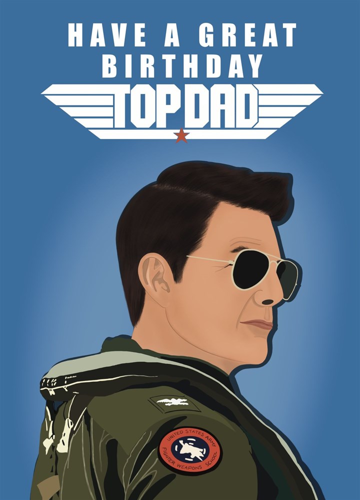 Happy Birthday Top Dad - Maverick Inspired Card