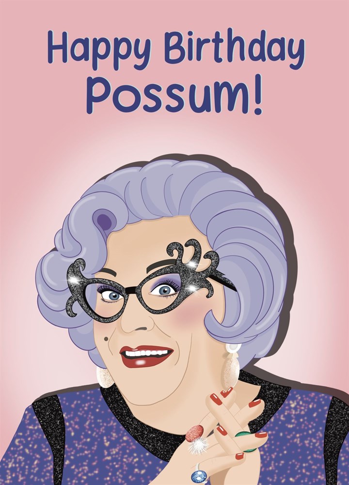 Happy Birthday Possum, Dame Edna Birthday Card